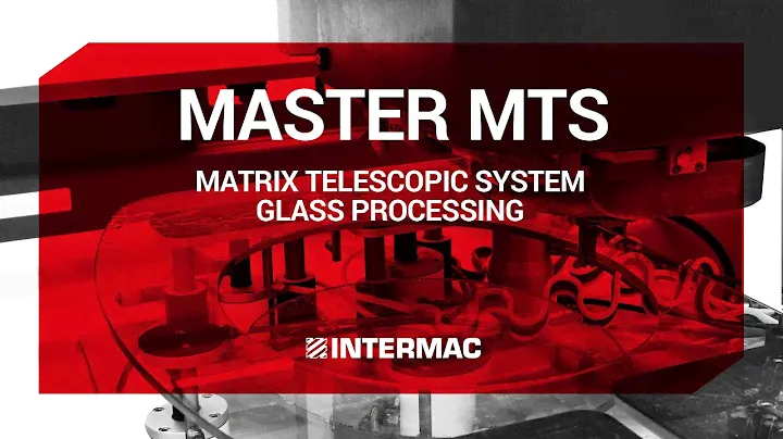 Master MTS - Matrix Telescopic System - Glass Processing